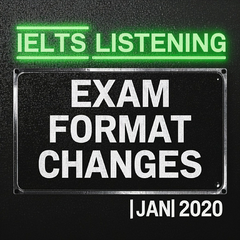 Changes to the IELTS Listening Exam January 2020